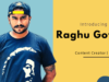 When People Relate To You; More Than A Content Creator, They See You As A Friend – Raghu Gowda